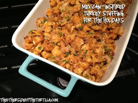 This year, add some spice to your thanksgiving table with turkey doused in chile. Turkey stuffing, Mexican-style - The Other Side of the ...