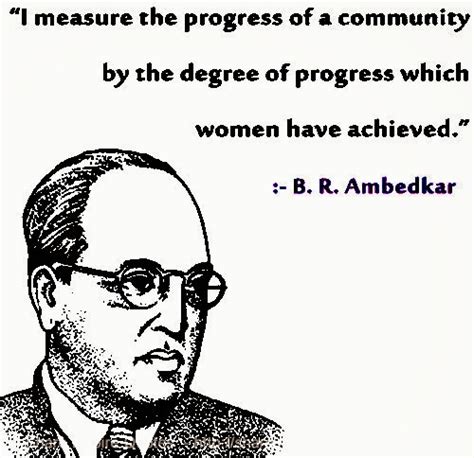 I Measure The Progress Of A Community By The Degree Of Progress Which