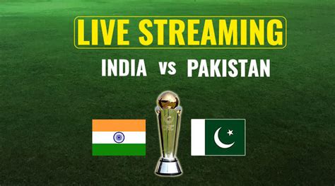 How do i watch live streaming of pakistan vs south africa indies ? India vs Pakistan Final Live Streaming: Champions Trophy ...