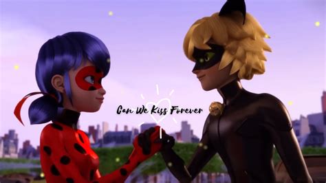 Ladynoir Can We Kiss Forever Ladybug X Chat Noir Youtube