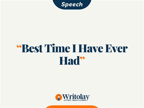 A Speech On The Best Time I Have Ever Had