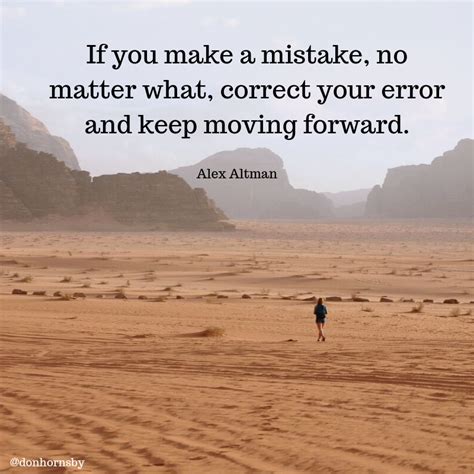 If You Make A Mistake No Matter What Correct Your Error And Keep
