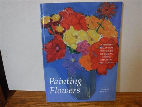 Painting Flowers Practical Art Books