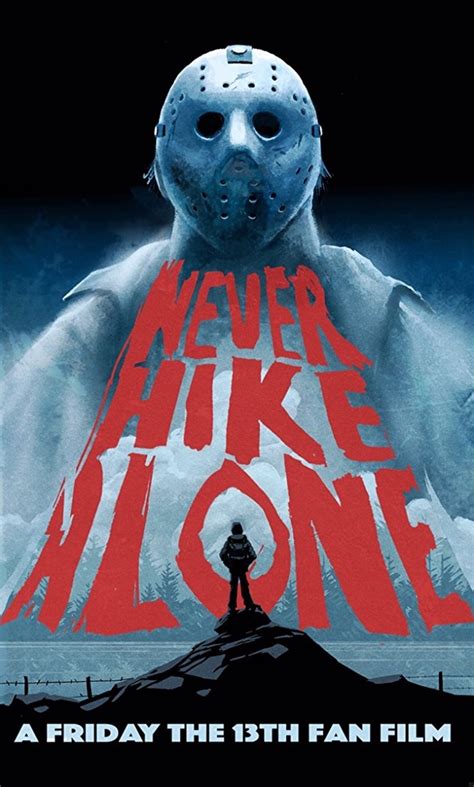 Never Hike Alone A Friday The 13th Fan Film Friday The 13th Wiki