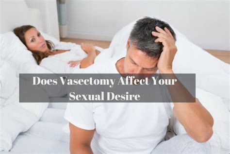 Does Vasectomy Affect Your Sexual Desire Blog