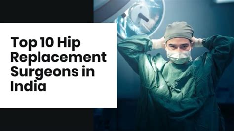 Top 10 Hip Replacement Surgeons In India Best Hip Replacement Surgeon In India Youtube