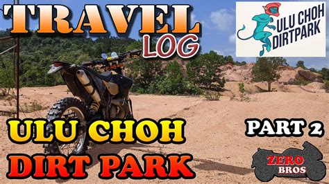 A Day Of Dirt Motocross Tracks Ulu Choh Dirt Park Zero Bros Travel