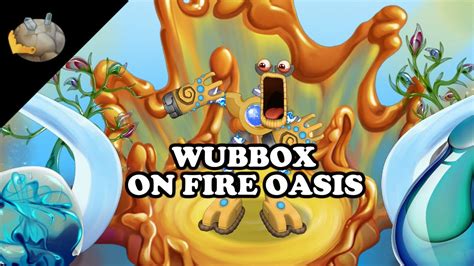 Outdated WUBBOX ON FIRE OASIS Animated Concept Animated What If