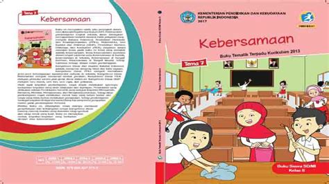 Buku siswa matematika kelas vii smp/mts kurikulum 2013 ini ditulis dengan berdasarkan pada materi dan kompetensi yang disesuaikan dengan standar internasonal tersebut. Buku Siswa Kelas 2 SD Tema 7 Kebersamaan Semester 2 K13 Revisi 2017 | GuruSD.id