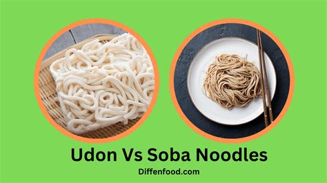 Udon Vs Soba Noodles Whats The Difference Diffen Food