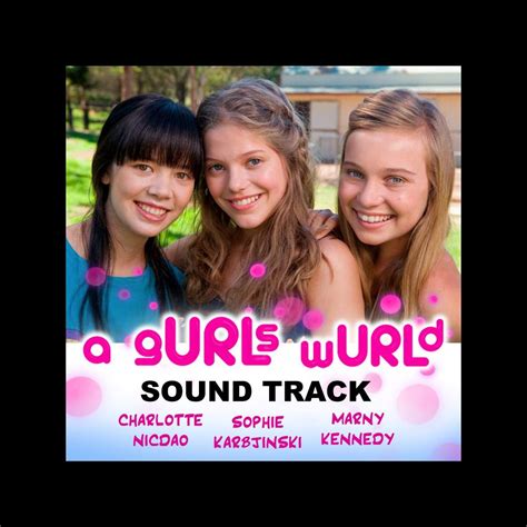 A Gurls Wurld Soundtrack From The Tv Show Album By A Gurls Wurld