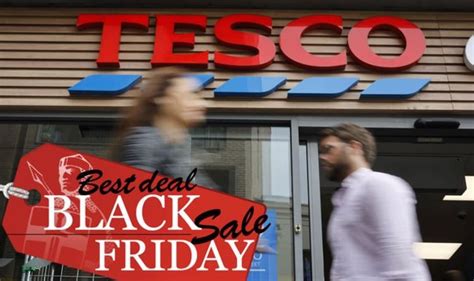 Tesco Black Friday Deals When Do Tesco Deals Go Live Uk
