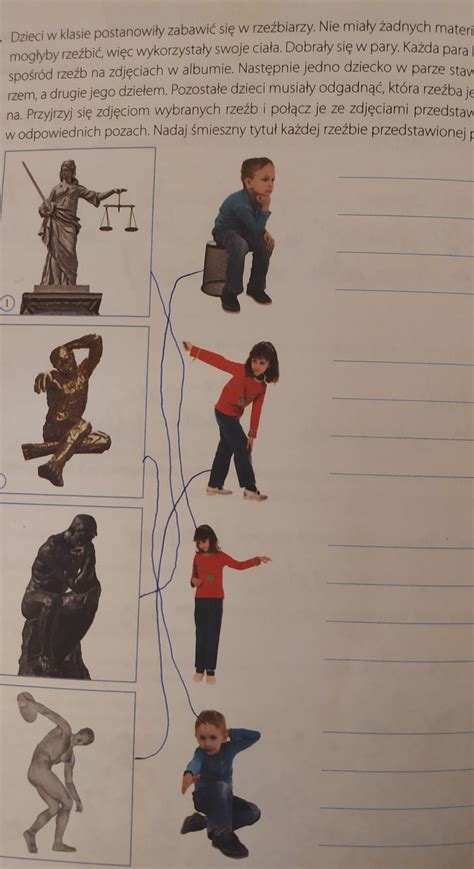 1. Dzieci w klasie postanowily zabawić się w rzeźbiarzy. Nie mialy