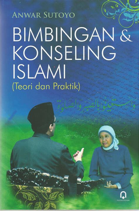 Bimbingan dan Konseling Islami (Teori dan Praktik) Pustaka Pelajar