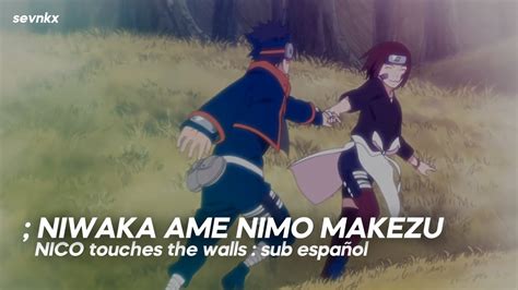 Niwaka Ame Nimo Makezu Nico Touches The Walls Rōmaji ン Sub Español