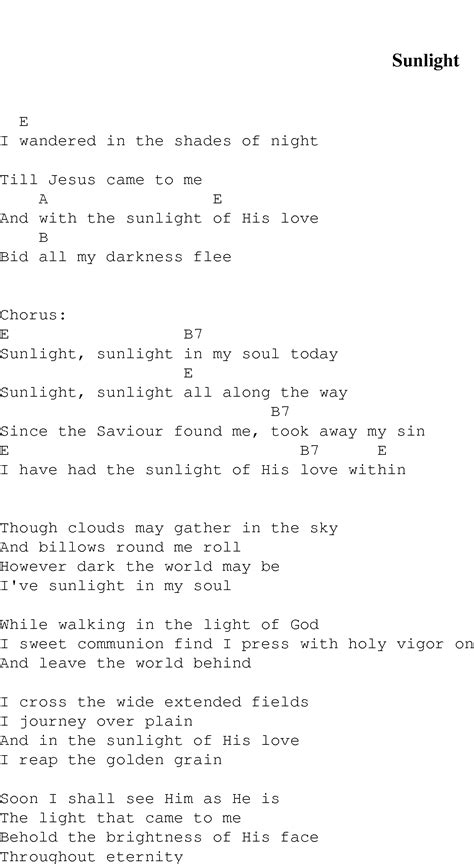I regret any errors that may occur and i am committed to correct any mistake in future editions. Sunlight - Christian Gospel Song Lyrics and Chords