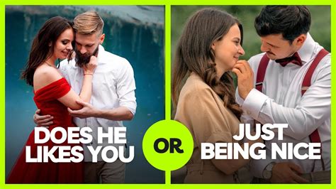 Crack the code: Does He Like Me Or Is He Just Being Nice (5 Signs He