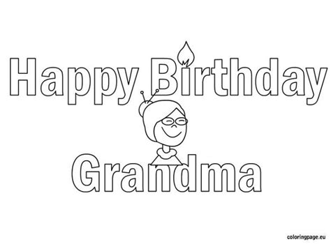 Hello friends so your grandma birthday is coming and you want to give her something special that will make her happy giving something made by you like coloring pages is a good idea. Happy Birthday grandma coloring page - Coloring Page