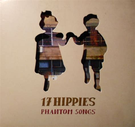 17 Hippies Phantom Songs Releases Discogs