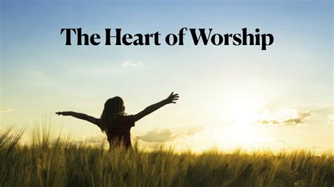 Heart Of Worship Lifestyle Of Worship Smith Falls Free Methodist Church