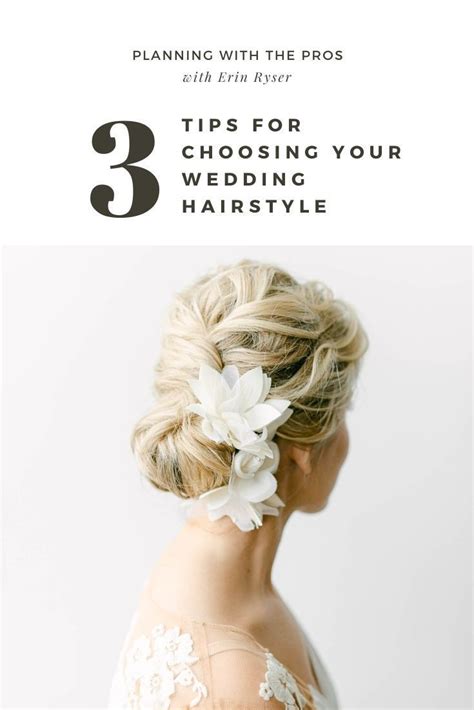 Tips For Choosing Your Perfect Wedding Hairstyle With Erin Ryser