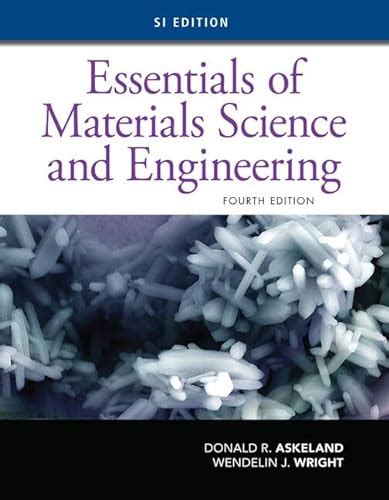 Essentials Of Materials Science Engineering Si Edition Abebooks