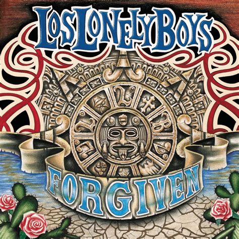 Forgiven Los Lonely Boys