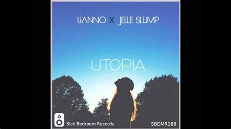 Lianno And Jelle Slump Utopia Original Mix Youtube