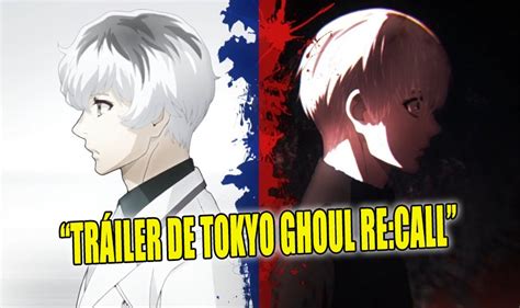 El Nuevo Proyecto De Tokyo Ghoul Lanza Tráiler Y Fecha De Estreno A