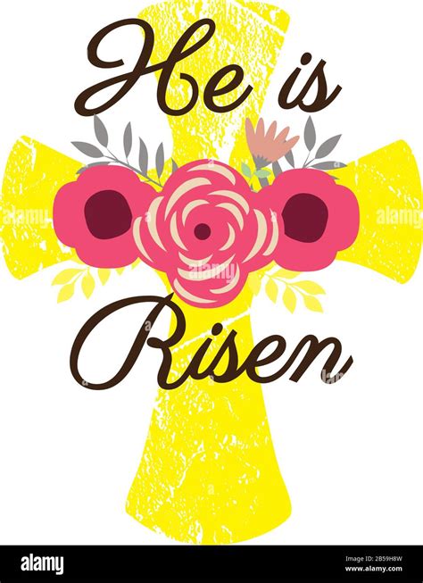 Vector Illustration Of Easter Cross He Is Risen Cross With Flowers