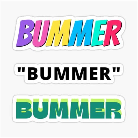 Brightly Colored Bummer Meme Sticker For Sale By Siyaforshort Redbubble