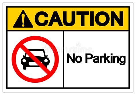 Caution No Parking Symbol Signvector Illustration Isolated On White