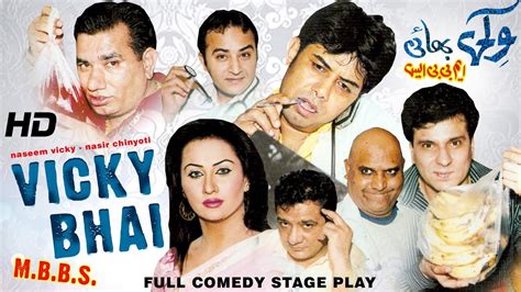 Vicky Bhai Mbbs Full Drama Nasir Chinyoti Naseem Vicky And Nargis