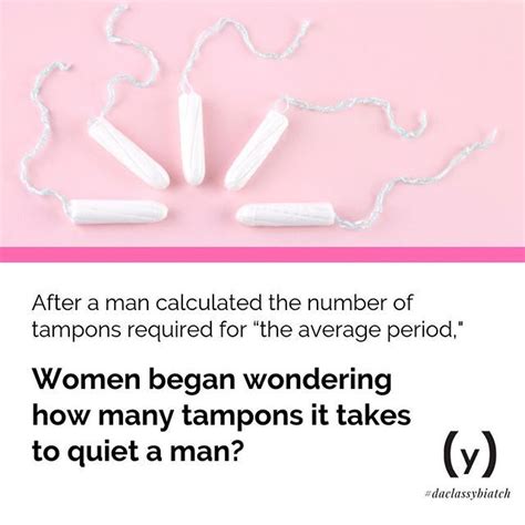 How Many Tampons Do You Need Let A Man Explain With Some Misplaced