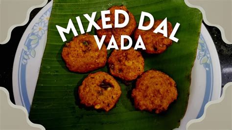 Mixed Dal Vada Recipe No Onion No Garlic Paruppu Vadai Dal Wada