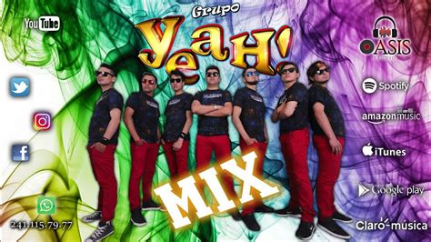 Grupo Yeah Mix Los Mejores Temas Youtube