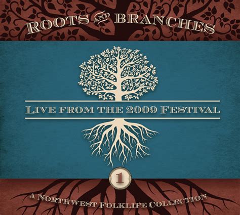 Roots Branches Volume Northwest Folklife Recordings
