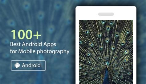 100 Best Android Apps For Mobile Photography
