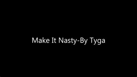Make It Nasty Tyga Lyics Youtube