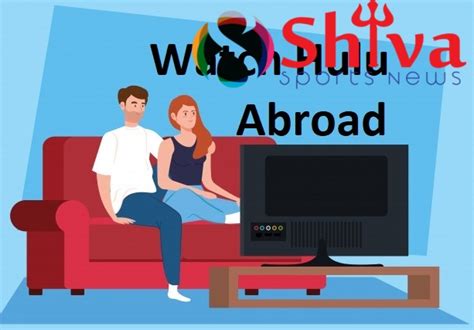 How To Watch Hulu Anywhere Unblock To Abroad Country With Vpn Shiva Sports News