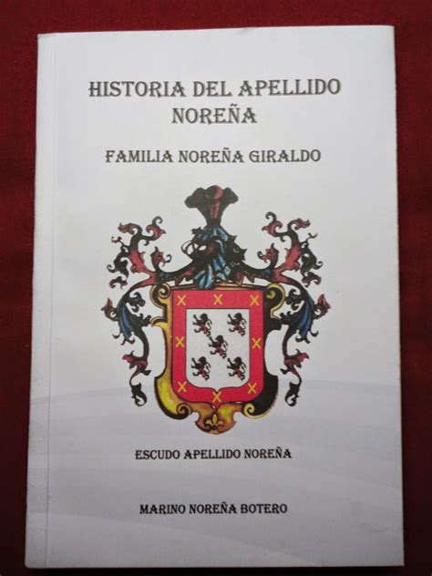 Jun 23, 2016 · si me dieran un euro cada vez que me preguntan por cuál es el origen de un apellido, millonaria no sería, pero ya tendría un buen capital. Historia del Apellido Noreña