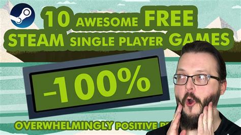 Amazing Free Steam Single Player Games All With Overwhelmingly Positive Reviews Youtube
