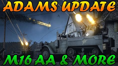 Heroes And Generals Adams Update M16 Mobile Aa Updated Town Map New
