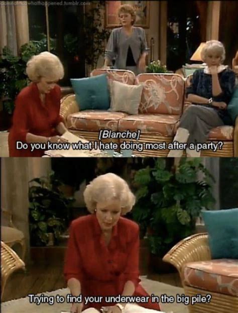 Pinned From Pin It For Iphone Golden Girls Quotes Golden Girls Humor
