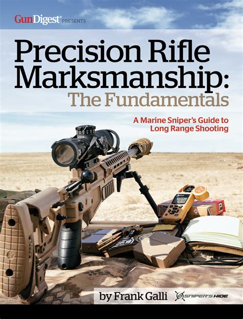 Precision Rifle Marksmanship The Fundamentals A Marine Snipers