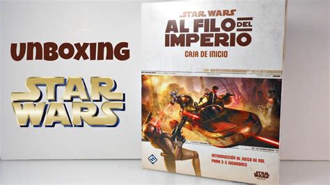 Unboxing Star Wars Al Filo Del Imperio Caja De Inicio Tierras De Rol Youtube