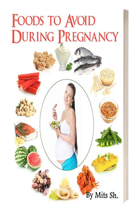 Foods You Should Strictly Avoid During Pregnancy By Mits Sh Goodreads