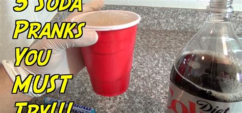 5 soda pranks you must try practical jokes and pranks