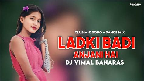 Ladki Badi Anjaani Hai Remix Dj Vimal Banaras Shah Rukh Khan 2023