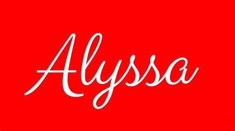 Learn How To Sign The Name Alyssa Stylishly In Cursive Writing Youtube